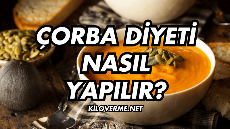 Çorba Diyeti Nedir?