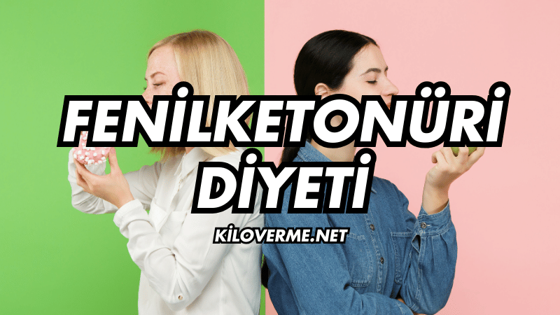 Fenilketonüri Nedir?