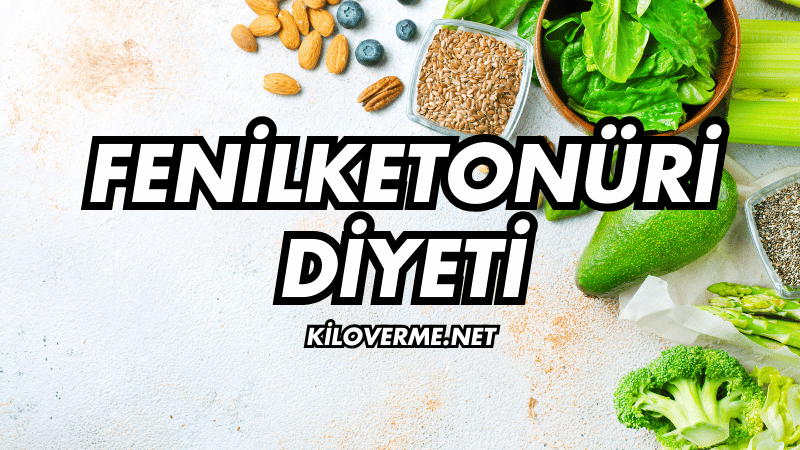 Fenilketonüri Diyeti Nedir?