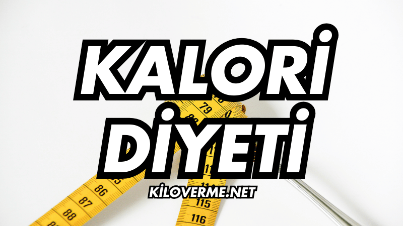 Kalori Diyeti Nasıl Yapılır