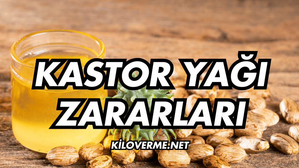 Kastor Yağı Zararları Nelerdir?