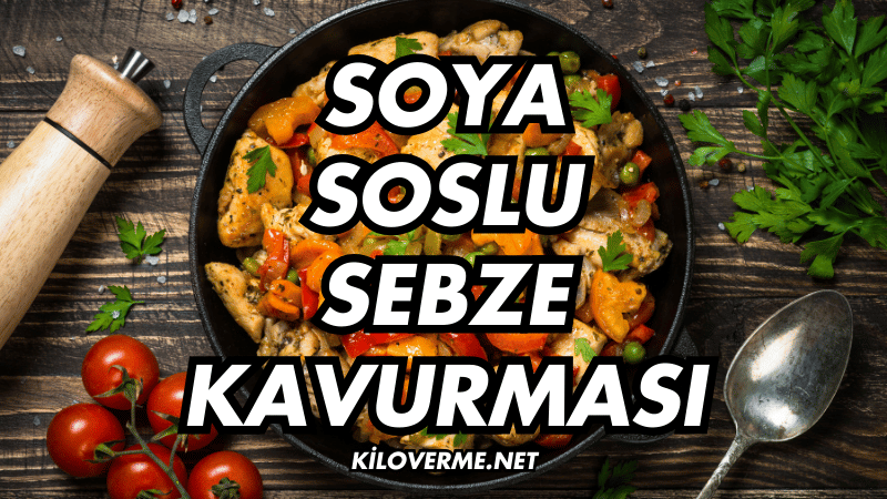 Soya Soslu Sebze Kavurması Tarifi