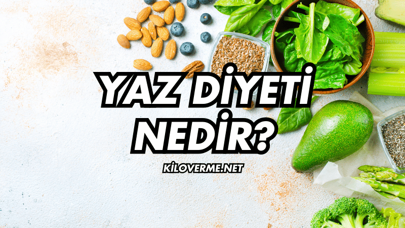 Yaz Diyeti Nedir?