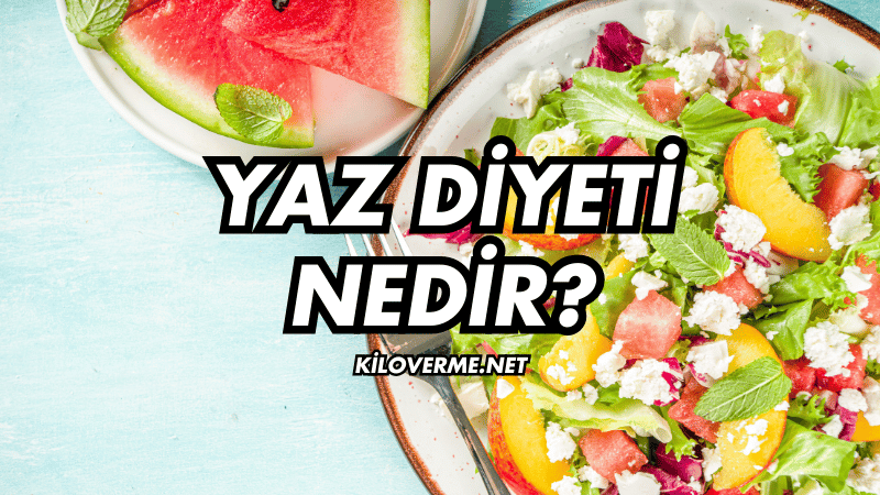 Yaz Diyeti Nasıl Yapılır?