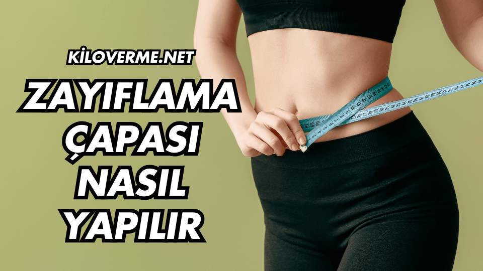 Zayıflama Çapası Nasıl Yapılır