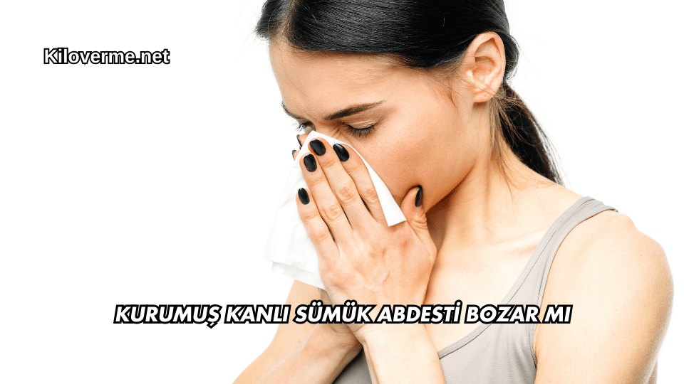 Kurumuş Kanlı Sümük Abdesti Bozar mı