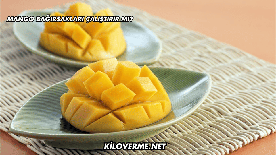 Mango Bağırsakları Çalıştırır mı?