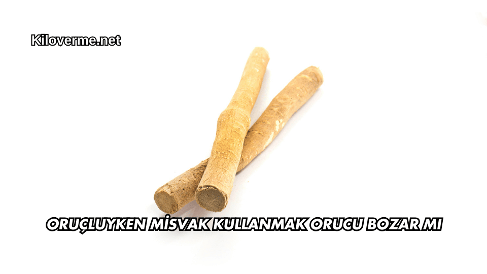 Oruçluyken Misvak Kullanmak Orucu Bozar mı